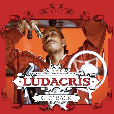 ludacris get back lyrics|Ludacris